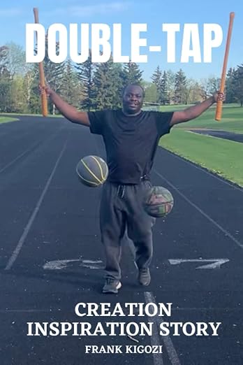 Book cover for DOUBLE-TAP: Creation Inspiration Story by Frank Kigozi, featuring a man on a running track with basketballs.